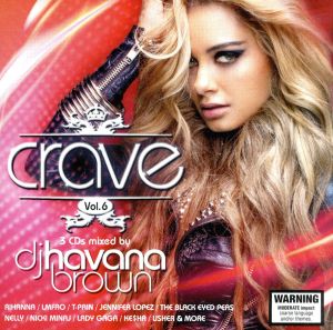 【輸入盤】Vol. 6-Crave-Mixed By DJ Havana Brown