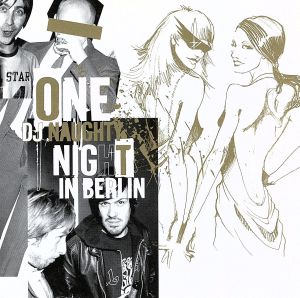 【輸入盤】DJ Naughty Present 'a Naughty Night in Berlin