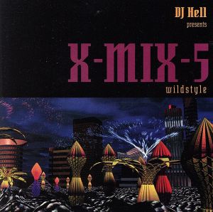 【輸入盤】X-Mix 5: Wildstyle