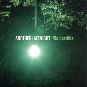 【輸入盤】Another Late Night (Fila Brazillia) (ALNCD01)