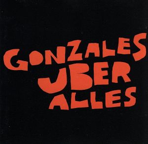 【輸入盤】Gonzales Uber Alles