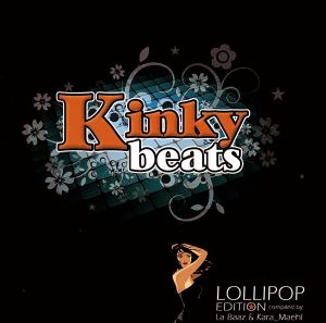 【輸入盤】Kinky Beats-Lollipop Edition