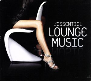 【輸入盤】L'essentiel Lounge Music