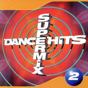 【輸入盤】Vol. 2-Dance Hits Super Mix