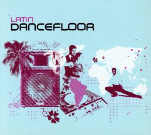 【輸入盤】Latino Dance Floor