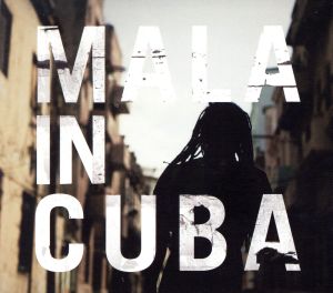 【輸入盤】Mala in Cuba (BWOOD090CD)