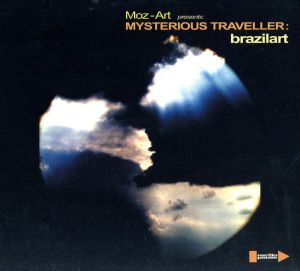 【輸入盤】Moz-Art Presents: Mysterious Traveller - Brazilart