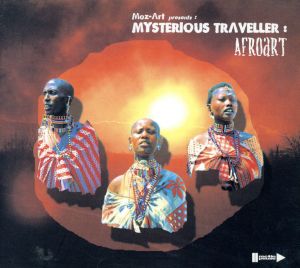 【輸入盤】Moz-Art Presents: Mysterious Traveller - Afroart