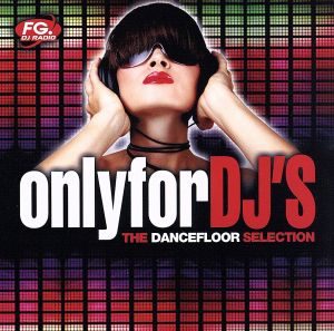 【輸入盤】Only for Dj's: the Dancefloor Selet