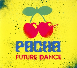 【輸入盤】Pacha Future Dance