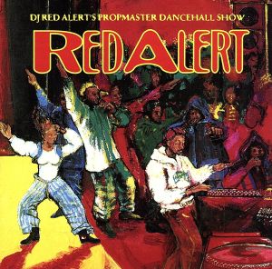 【輸入盤】DJ Red Alert-Propmaster Danceh