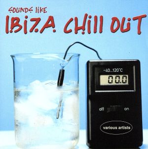 【輸入盤】Sounds Like Ibiza Chill Out