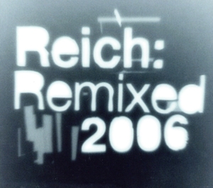 【輸入盤】Reich: Remixed 2006