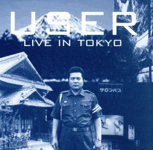 【輸入盤】User: Live in Tokyo