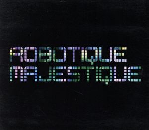 【輸入盤】Robotique Majestique (Dig)