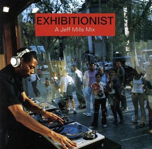 【輸入盤】Exhibitionist-a Jeff Mills Mix