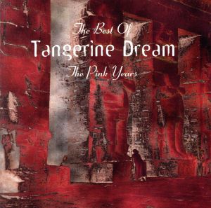 【輸入盤】The Best Of Tangerine Dream The Pink Years