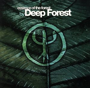 【輸入盤】Essence of Forest By Deep Forest