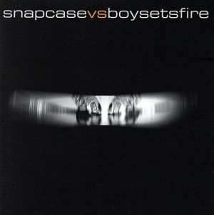 【輸入盤】Snapcase vs Boy Sets Fire [Split]
