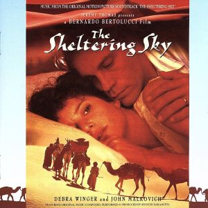 【輸入盤】The Sheltering Sky: Music From The Original Motion Picture Soundtrack