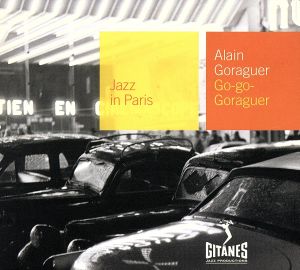 【輸入盤】Go-Go Goraguer: Jazz in Paris