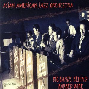 【輸入盤】Big Bands Behind Barbed Wire