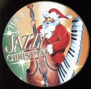 【輸入盤】Have a Jazzy Christmas