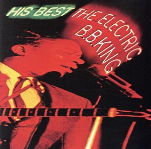 【輸入盤】His Best: Electric B.B. King