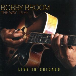 【輸入盤】Way I Play: Live in Chicago