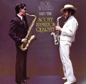 【輸入盤】Bob Wilber & Scott Hamilton Quartet