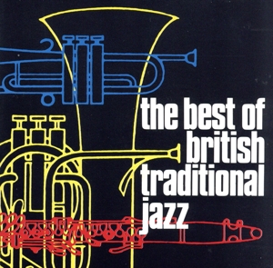 【輸入盤】The best of british traditional Jazz