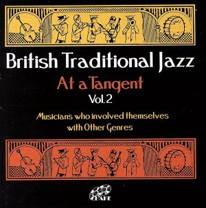 【輸入盤】Vol. 2-British Traditional Jazz-at a Tangent