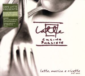 【輸入盤】Vol. 1-Cafe Latte: Latte Musica E Ricette