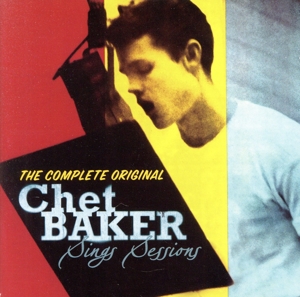 【輸入盤】The Complete Chet Baker Sings Sessions