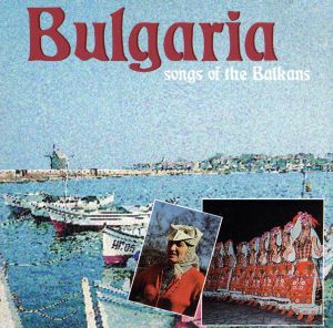 【輸入盤】Bulgaria songs of the balkans