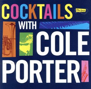 【輸入盤】Ultra Lounge: Cocktails With Cole Porter