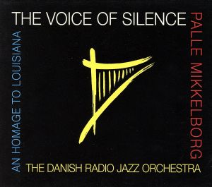 【輸入盤】Voice of Silence: Homage to Louisiana