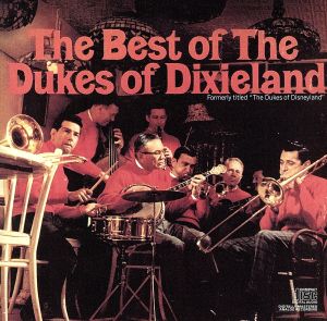 【輸入盤】The Best of the Dukes of Dixieland