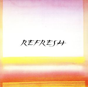 【輸入盤】Refresh