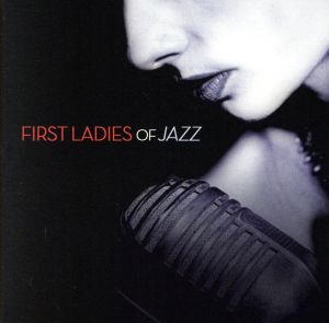 【輸入盤】First Ladies of Jazz