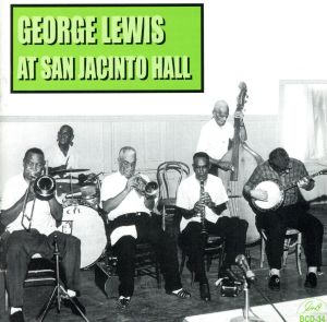 【輸入盤】George Lewis at San Jacinto Hall