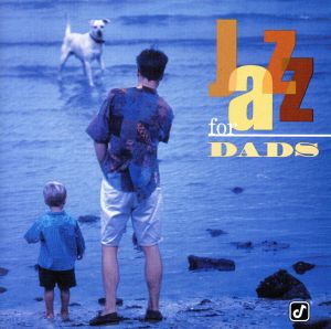 【輸入盤】Jazz for Dads