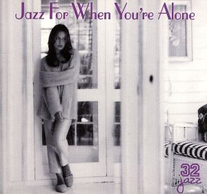 【輸入盤】Jazz for When You're Alone