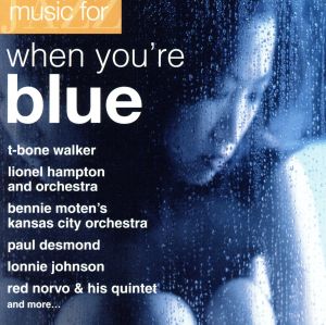 【輸入盤】Jazz Music for: When You're Blue