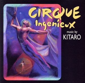 【輸入盤】Cirque Ingenieux (1997 Stage Production)