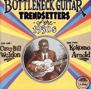 【輸入盤】Bottleneck Guitar-Trendsetters of the 1930s