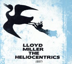 【輸入盤】Lloyd Miller & Heliocentrics