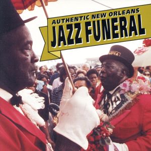 【輸入盤】New Orleans Jazz Funeral Music