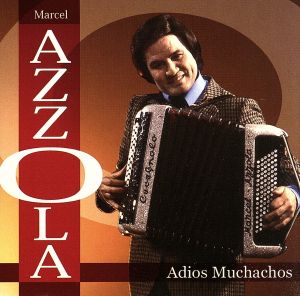 【輸入盤】Marcel Azzola - Adios Muchachos