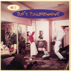 【輸入盤】Dot's Polkatainment